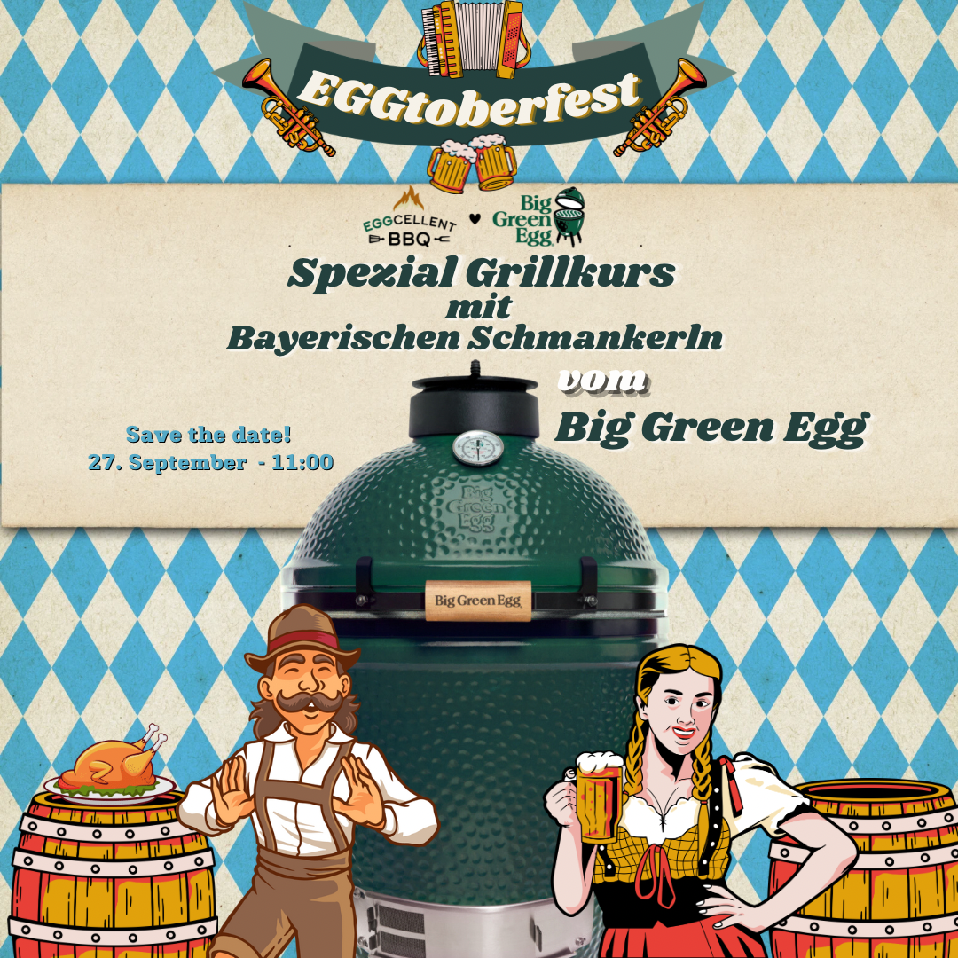Special Grillkurs Big Green Egg "EGGtoberfest" Sa., 27.09.2025 11:00 Uhr