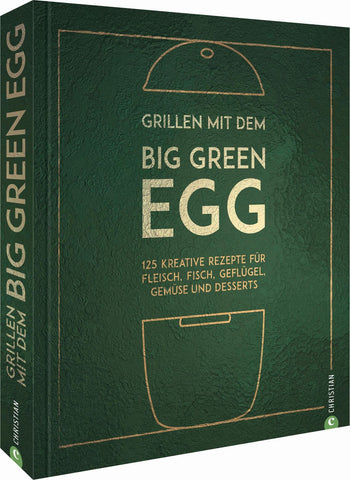 Kochbuch – Grillen mit dem Big Green Egg